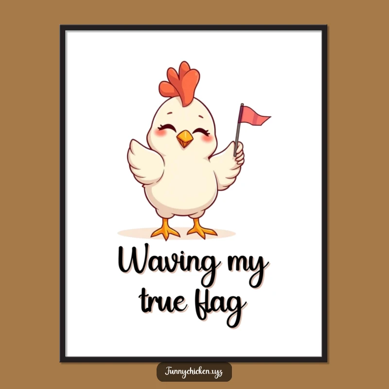 Funny Winking Chicken Flag Poster, Cheerful Greeting Art, Hilarious Decor Gift