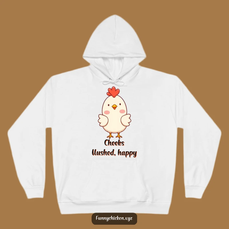 Cozy Funny Happy Chicken Hoodie, Rosy Cheeks Clucking Comfort, Warm Humorous Gift