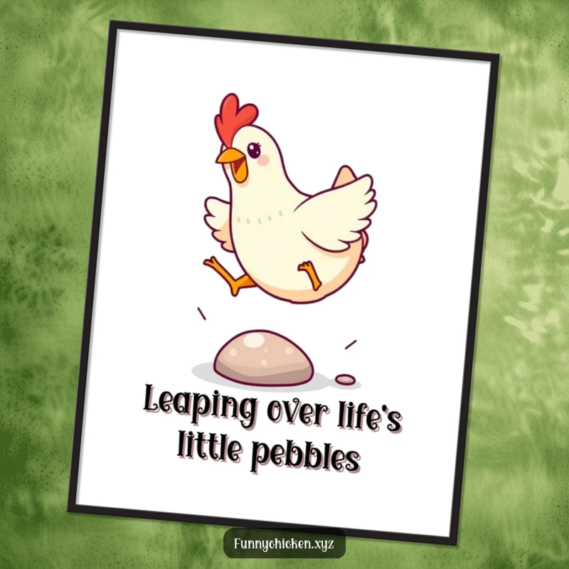 Funny Free Printable Wall Art: An excited Kawaii chicken captured in a dynamic leap over a small, shiny pebble.
