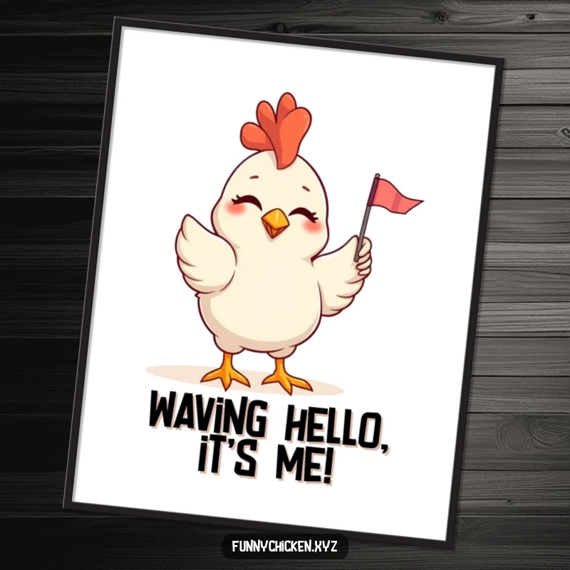 Funny Free Printable Wall Art: A chicken winking playfully while waving a tiny, colorful flag.