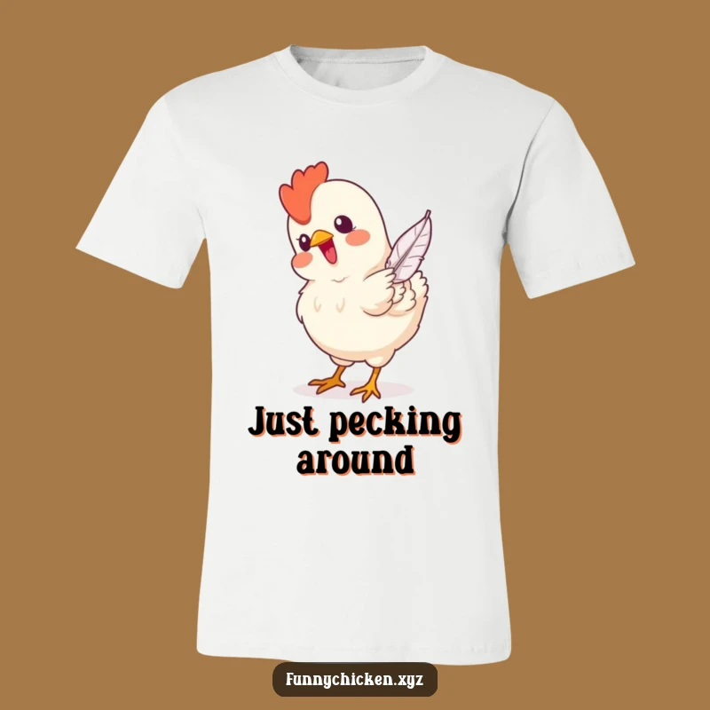 Funny Chicken T-Shirt: Hilarious Bird Pecking Feather, Perfect Comical Gift